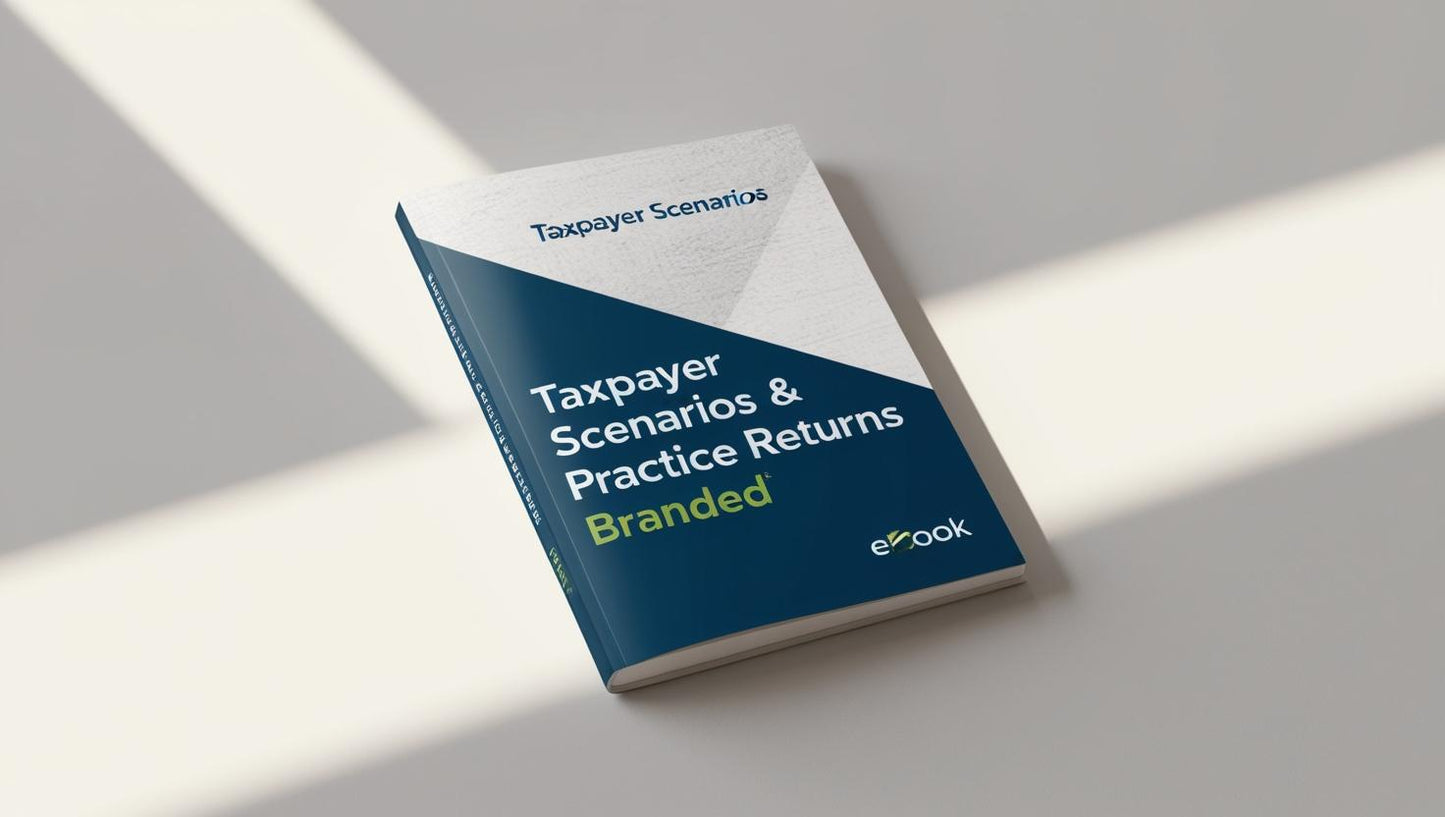 Taxpayer Scenarios & Practice Returns Branded