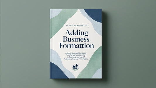 Adding Business Formation Guide
